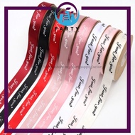 50 YARDS WORDING SATIN RIBBON 25MM WIDTH JUST FOR YOU / FOREVER LOVE SATIN REBEN 25MM 50YARDS