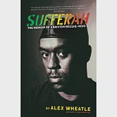 Sufferah: The Memoir of a Brixton Reggae-Head