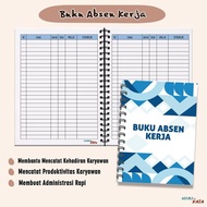 Buku Absen Kerja Notebook Daftar Hadir Absensi Karyawan Jilid Spiral A5