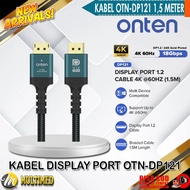 Onten Cable DP TO DP Display Port Cable 1.2 Support up to 4K @60Hz Length 1.5M and Ultra High Speed 