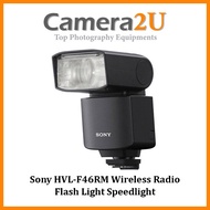 READY STOCK Sony HVL-F46RM Wireless Radio Flash Light Speedlight (MSIA)