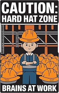 Warning Sign: Caution Hard Hat Zone, Brains at Work, Construction Stickers Car Sticker, 4 inch - Con