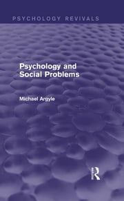 Psychology and Social Problems (Psychology Revivals) Michael Argyle