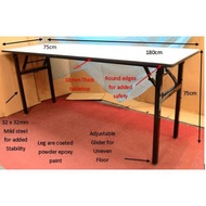 Banquet Table size 75W x 180L x 75H cm, strong 32 x 32 mm foldable leg, Foldable table, STUDY TABLE