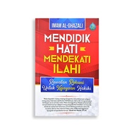 MENDIDIK HATI MENDEKATI ILAHI