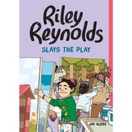 Riley Reynolds Slays the Play by Jay Albee (US edition, paperback)