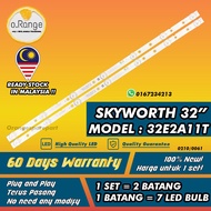 32E2A11T SKYWORTH 32" LED TV BACKLIGHT (LAMPU TV) SKYWORTH 32 INCH LED TV BACKLIGHT 32E2A11