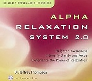 Alpha Relaxation System 2.0 [Audio CD] Dr.jeffrey &amp; Owen Morrison Thompson