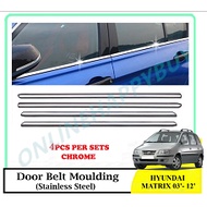 Hyundai Matrix 03' - 12' Window Trim Chrome Lining / Door Belt Moulding