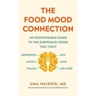 [100% Original Books] - The Food Mood Connection by Dr Dr Uma Naidoo (UK edition, paperback)