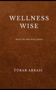 WELLNESS WISE Turab Abbasi