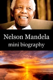Nelson Mandela Mini Biography eBios