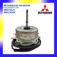 Mitsubishi Heavy Industries Outdoor Fan Motor SRC13CJV / SRC13CHV Replacement Motor Outdoor Unit