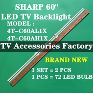 4T-C60AL1X 4T-C60AH1X SHARP 60 INCH LED TV BACKLIGHT (LAMP TV) 60" LED TV BACKLIGHT 4T-C60AL1X 4T-C60AH1X