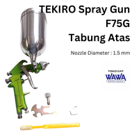 TEKIRO Spray Gun F75G F 75 G Tabung Atas / Alat Semprot Cat / Air Paint F75 SprayGun