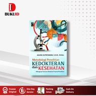Medical and Health Research Methodology Book (Complete with Guidance and Research Proposal) - Agung 