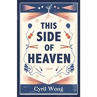 This Side of Heaven [Paperback] Cyril Wong - 9789814845823