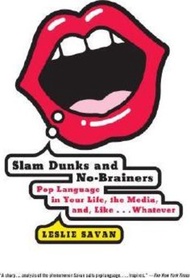 Slam Dunks And No-Brainers by Leslie Savan (US edition, paperback)