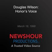 Douglas Wilson: Honor's Voice PBS NewsHour