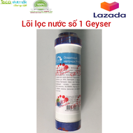 lõi lọc nước số 1 geyser - lõi lọc nước geyer - lõi lọc nước máy nano - GS1