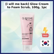 [i will me back] Glow Cream to Foam Scrub, 100g, 1pc / Korean Glow Scrub / Cream to Foam / 100% Genu