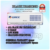 GREE AIRCOND NON INVERTER R32 (1.0HP - 2.5HP) BLACK DIAMOND SERIES 3STAR