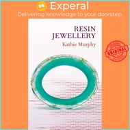 Jewellery Handbooks: Resin Jewellery by Kathie Murphy (UK edition, paperback)