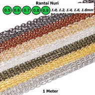 Nuri/ Chain Accessories Chain Thickness 0.5-0.9mm Price per 1 Meter
