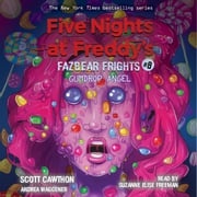 Gumdrop Angel: An AFK Book (Five Nights at Freddy’s: Fazbear Frights #8) Scott Cawthon