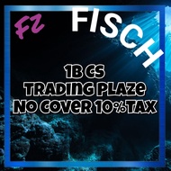 1B Cs money Trade plaza no cover Tax - Fisch