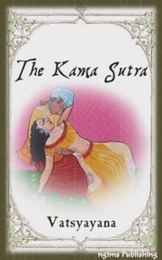 The Kama Sutra of Vatsyayana (Illustrated + FREE audiobook link + Active TOC) Vatsyayana