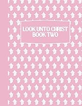 Look Unto Christ - Come Follow Me Doctrine and Covenants Activity Book for Kids: Word Searches, Cryp