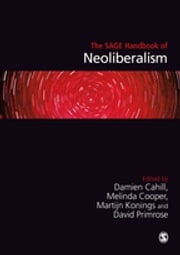 The SAGE Handbook of Neoliberalism Damien Cahill