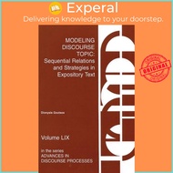 Modeling Discourse Topic - Sequential Relations and Strategies in Expository Text by  (UK edition, paperback)