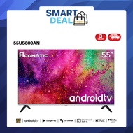 Aconatic ทีวี 55 นิ้ว LED 4K UHD Android TV 11.0 รุ่น 55US800AN แอลอีดี แอนดรอยทีวี ระบบปฏิบัติการ A