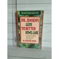 Dr.Jensen's Guide To Better Bowel Care By Dr. Bernard Jensen