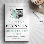 SIX NOT-SO-EASY PIECES by Richard P. Feynman