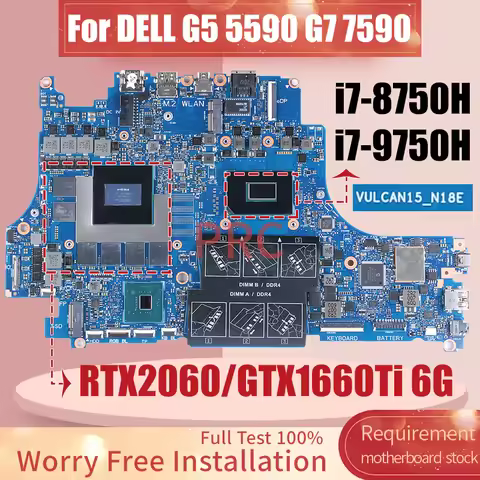 VULCAN15_N18E For DELL G5 5590 G7 7590 Laptop Motherboard i7-8750H i7-9750H RTX2060 GTX1660TI 6G 0T3