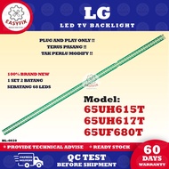 ( NEW ) 65UH615T / 65UH617T / 65UF680T / 65UH615T-TB LG 65 INCH LED TV BACKLIGHT ( LAMPU TV ) 65UH615 65UH617