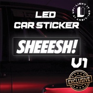 LED Sticker SHEEESH! / Windshield Sticker / Light it Up