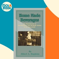 [100% Original Books] - Home Made Beverages : The Manufacture of Non-Alcoholic and A by Albert a Hop
