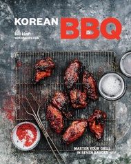 Korean BBQ: Master Your Grill in Seven Sauces [A Cookbook] Korean BBQ: Master Your Grill in Seven Sa