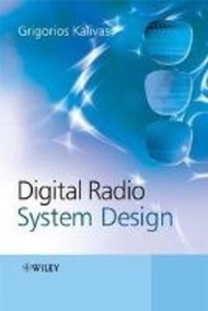 Digital Radio System Design by Grigorios Kalivas (US edition, hardcover)