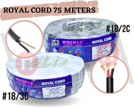 WIREMAX Electrical Royal Cord #18/2C and #18/3C  (0.75mm²) 75 meters 100% Pure Copper High Quality