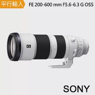 SONY FE 200-600mm F5.6-6.3 G OSS超遠攝變焦鏡頭*(平行輸入)-贈專屬拭鏡筆+減壓背帶