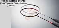 Raket Badminton Yonex Astrox 99 Pro Jp Code Yonex Ax 99 Pro Jp