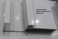 FRAME HANDLE KACA FHD 130 PUTIH SUSU