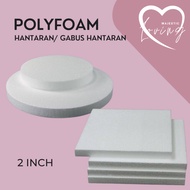 Square Round Polyfoam 2 INCH Polyfoam Hantaran Gabus Bulat Petak Hantaran Decoration Gabus Dulang