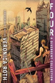 Four: A Divergent Collection (10th Anniversary Edition)
