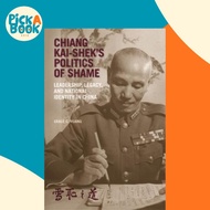 [100% Original Books] - Chiang Kai-shek's Politics of Shame : Leadership,  by Grace C. Huang (US edi